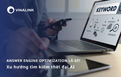Answer Engine Optimization (AEO) là gì? Xu hướng tìm kiếm thời đại AI
